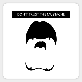 Legion Don't Trust The Mustache Magnet